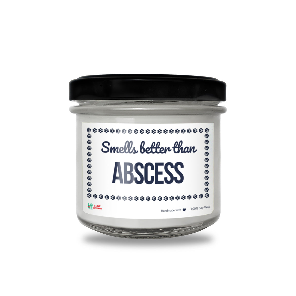 Smells better than Abscess Scented Soy Candle-Candles-I love Veterinary