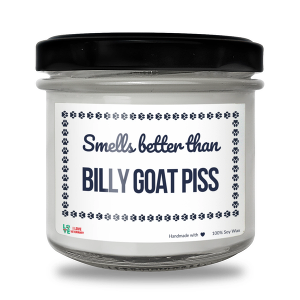 Smells better than Billy Goat Piss Scented Soy Candle-Candles-I love Veterinary