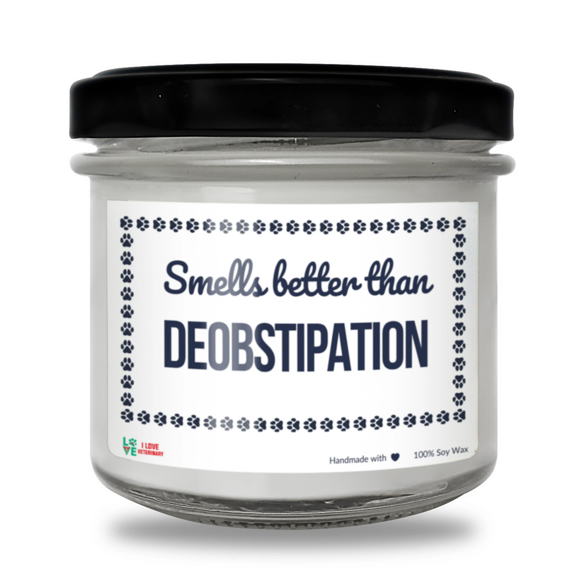 Smells better than Deobstipation Scented Soy Candle-Candles-I love Veterinary