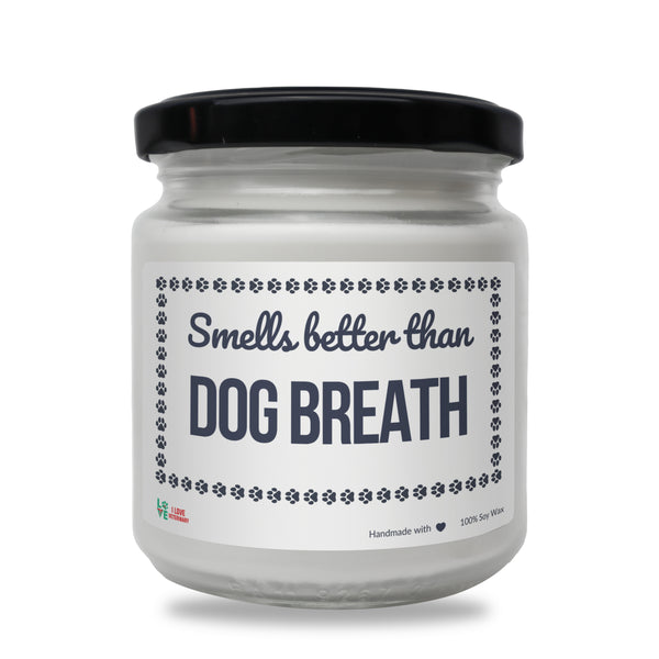 Smells better than Dog Breath Scented Soy Candle-Candles-I love Veterinary