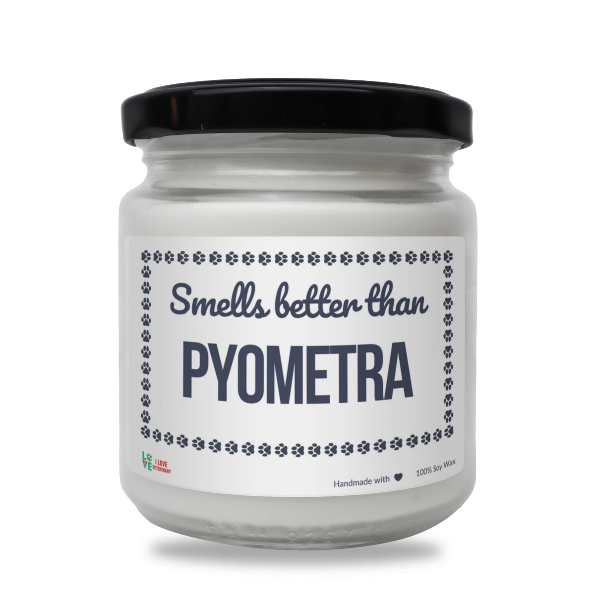 Smells better than Pyometra Scented Soy Candle-Candles-I love Veterinary