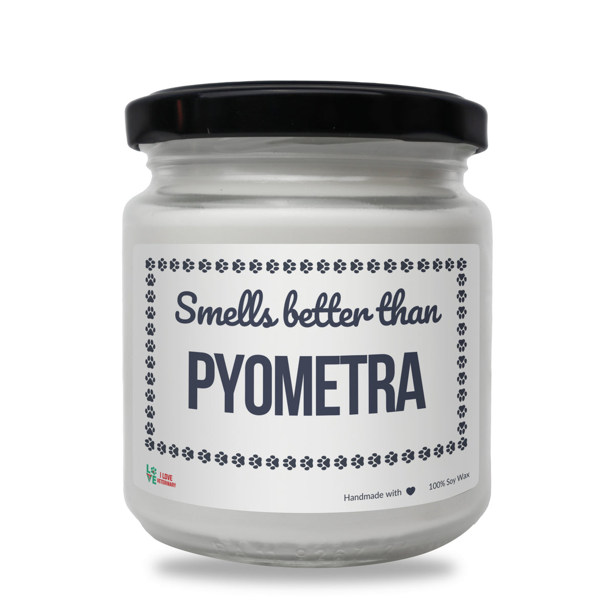 Smells better than Pyometra Scented Soy Candle-Candles-I love Veterinary