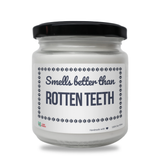 Smells better than Rotten Teeth Scented Soy Candle-Candles-I love Veterinary