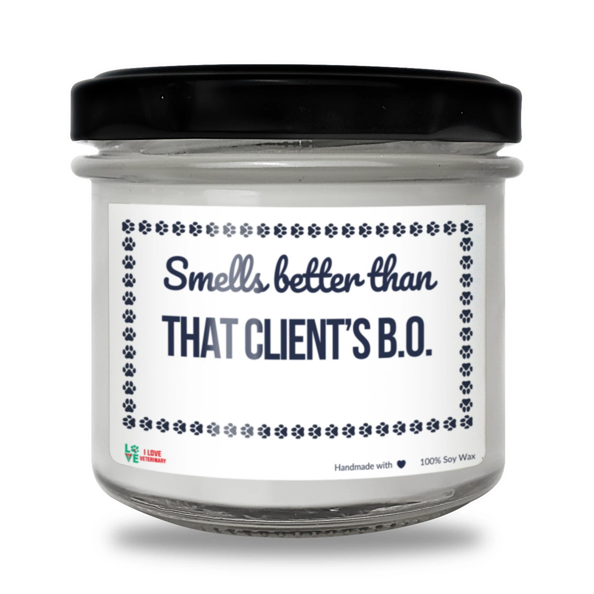 Smells better than That Client’s B.O. Scented Soy Candle-Candles-I love Veterinary