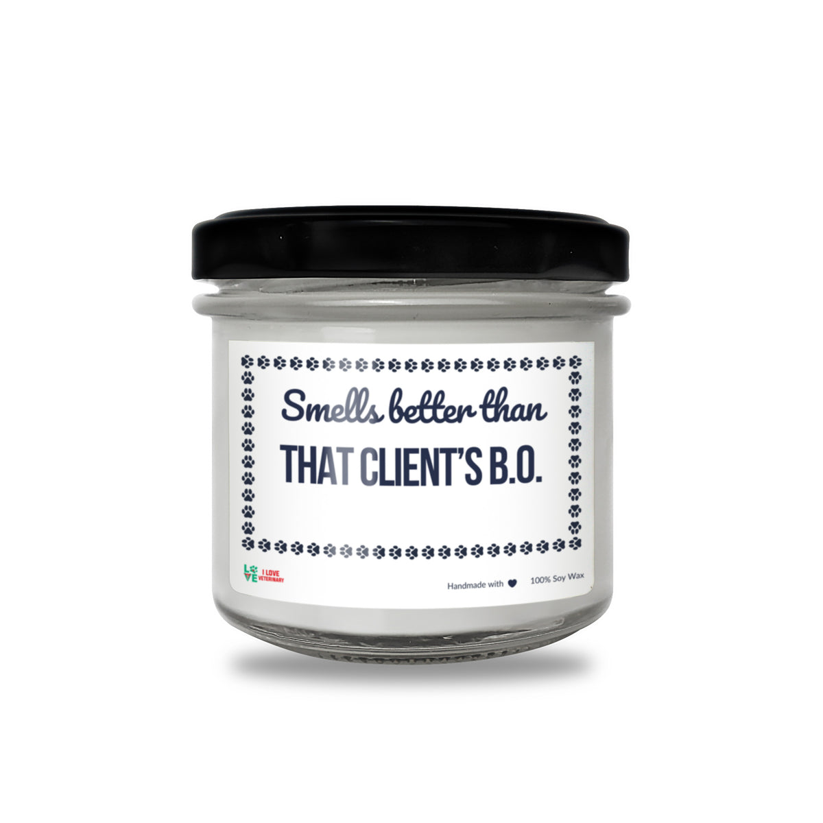 Smells better than That Client’s B.O. Scented Soy Candle-Candles-I love Veterinary