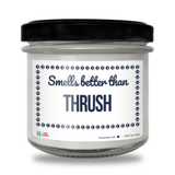Smells better than Thrush Scented Soy Candle-Candles-I love Veterinary
