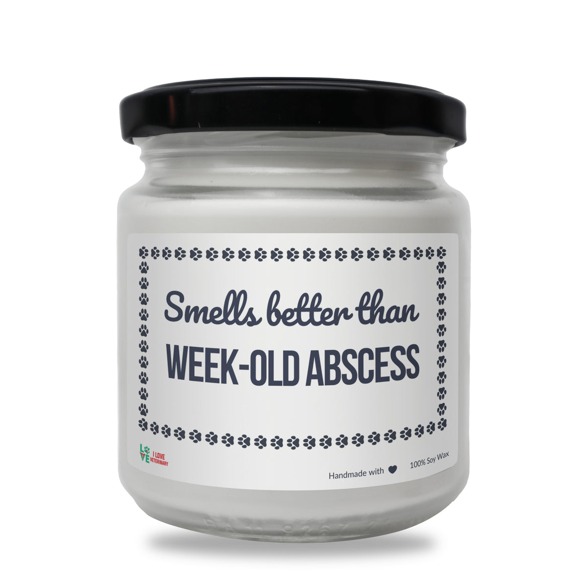 Smells better than Week-Old Abscess Scented Soy Candle-Candles-I love Veterinary