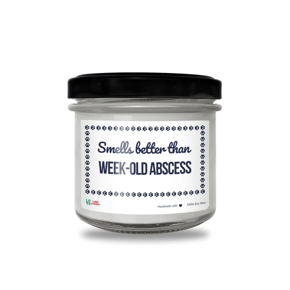 Smells better than Week-Old Abscess Scented Soy Candle-Candles-I love Veterinary