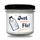 Just go with the Flo Scented Soy Candle-Candles-I love Veterinary