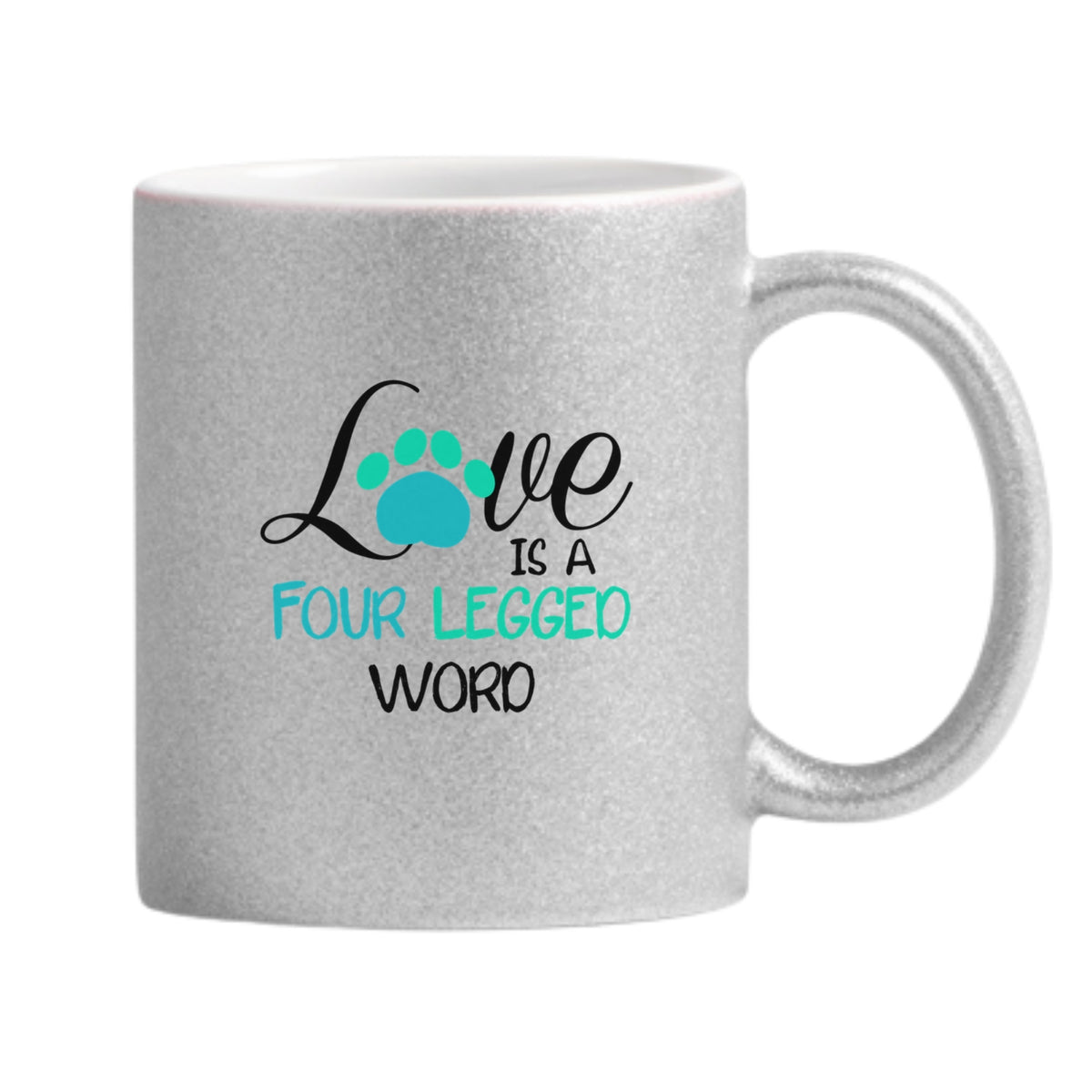 Love Is A Four Legged Word Glitter Mug
