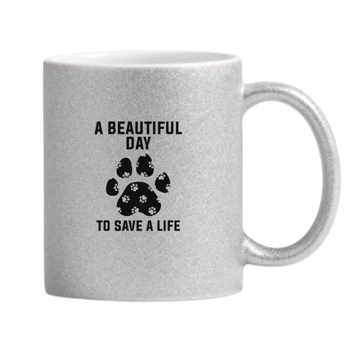 A Beautiful Day To Save A Life Glitter Mug