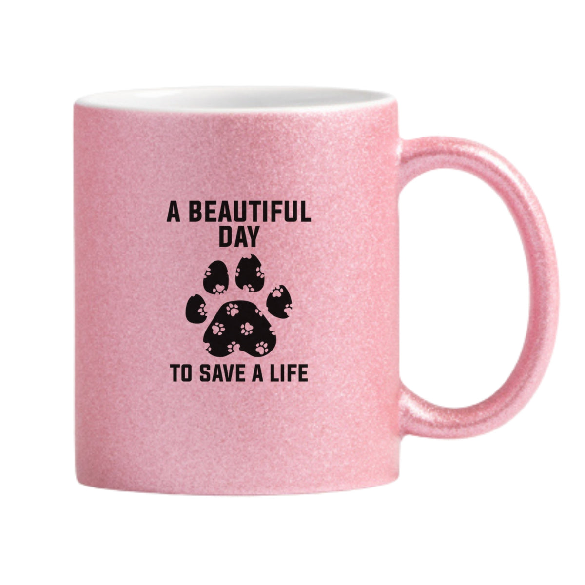 A Beautiful Day To Save A Life Glitter Mug