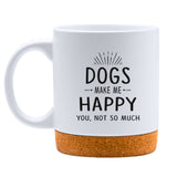 Dogs Make Me Happy White Mug-White Mug-I love Veterinary