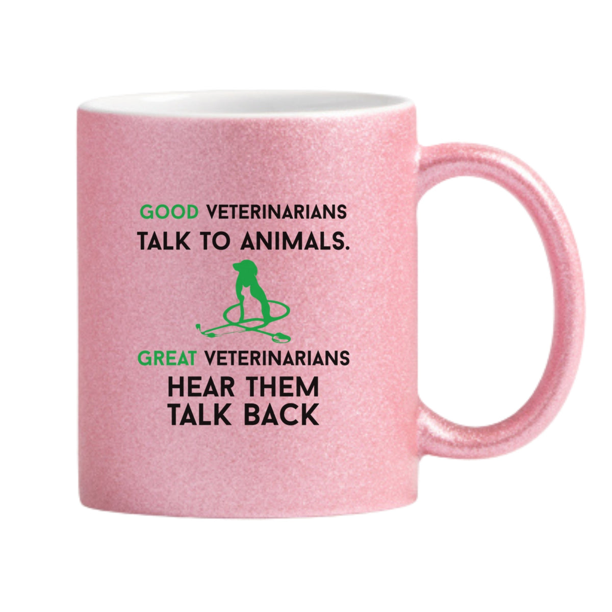 Good Veterinarians Talk To Animals Glitter Mug