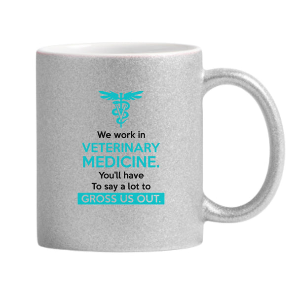 We Work In Veterinary Medicine Glitter Mug