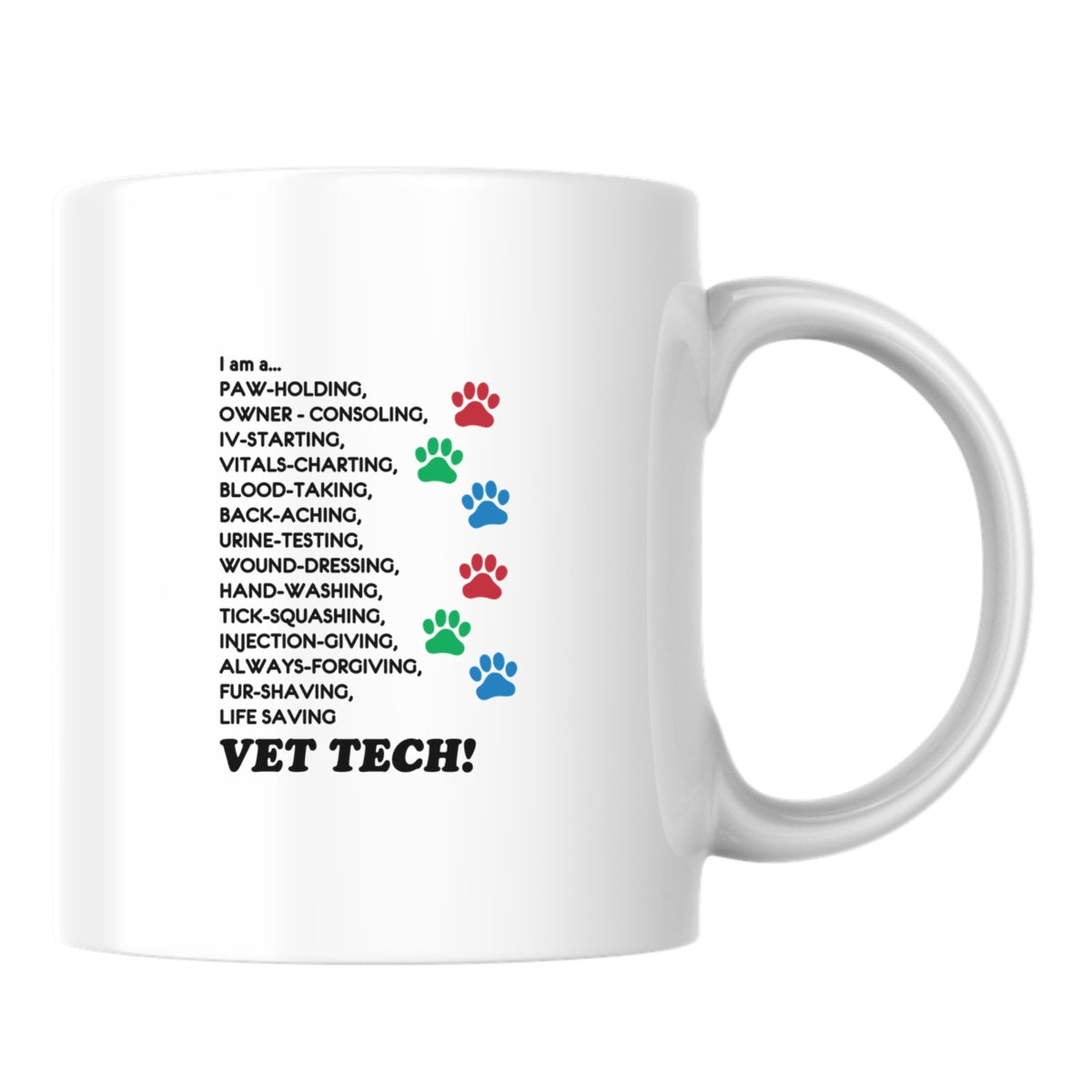 I Am A Vet Tech White Mug-White Mug-I love Veterinary