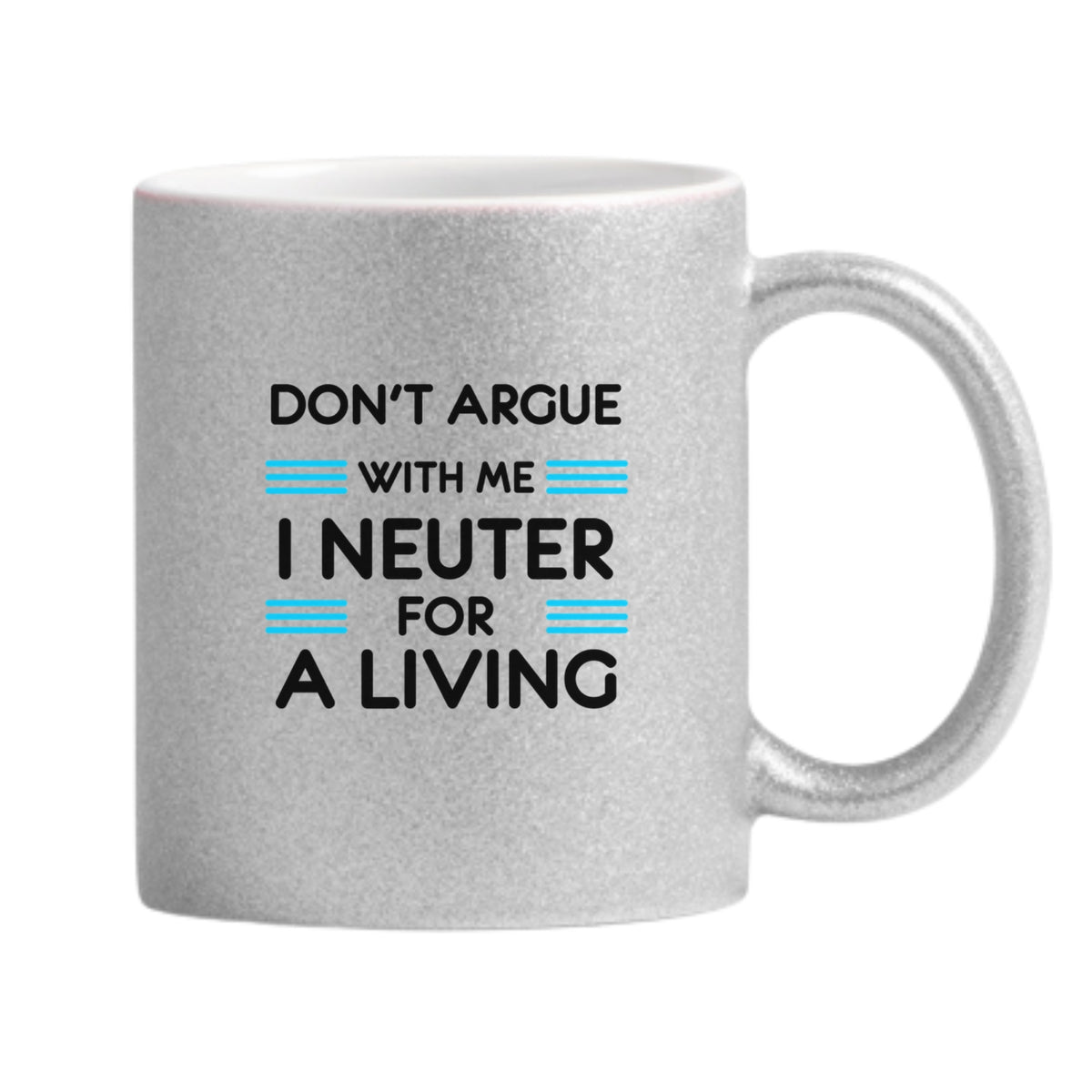 I Neuter For A Living Glitter Mug