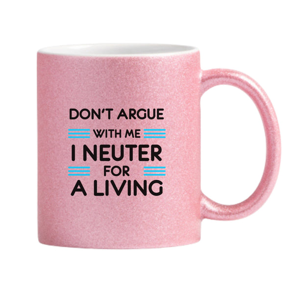 I Neuter For A Living Glitter Mug