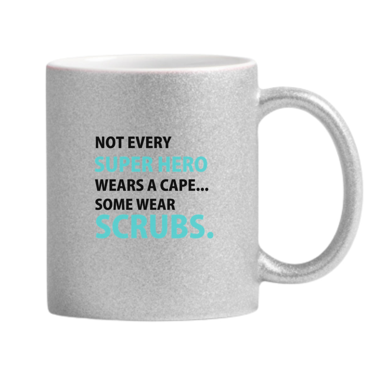 Some Superheroes Wear Scrubs Glitter Mug