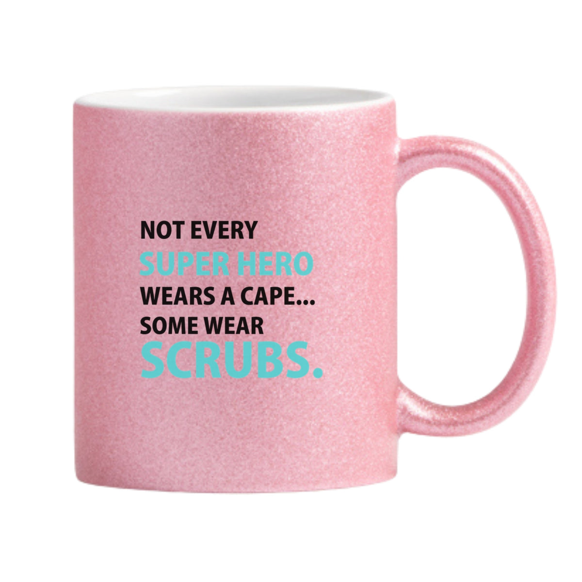 Some Superheroes Wear Scrubs Glitter Mug