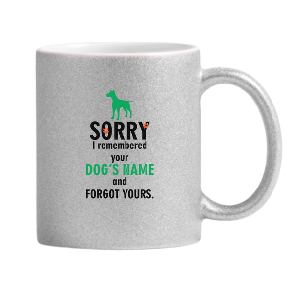I Remembered Your Dog's Name Glitter Mug