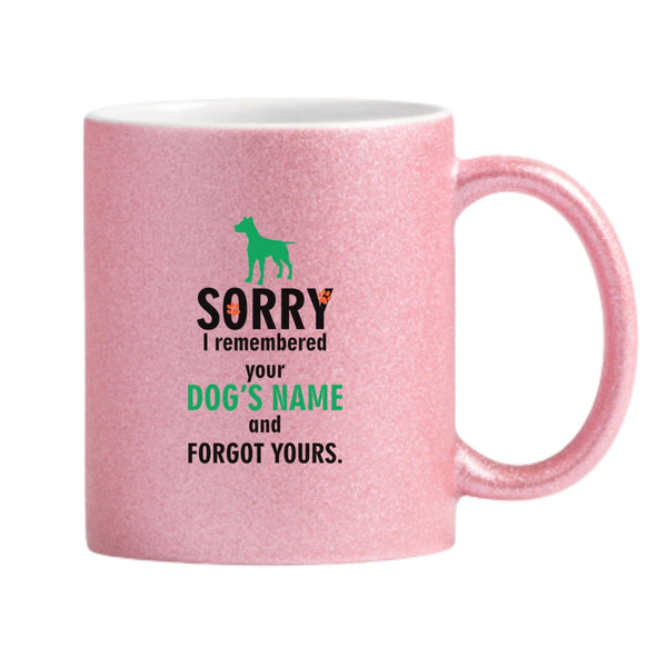 I Remembered Your Dog's Name Glitter Mug