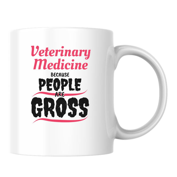 Because People Are Gross White Mug-White Mug-I love Veterinary