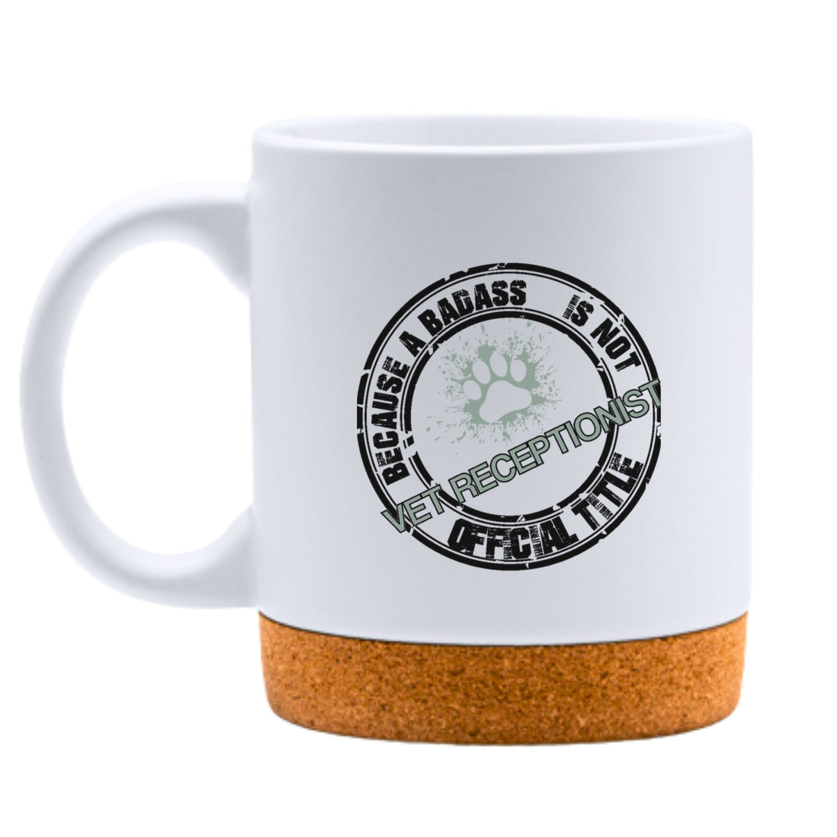Vet Receptionist Badass White Mug-White Mug-I love Veterinary