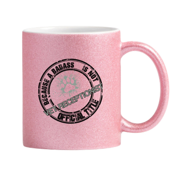 Vet Receptionist Badass Glitter Mug