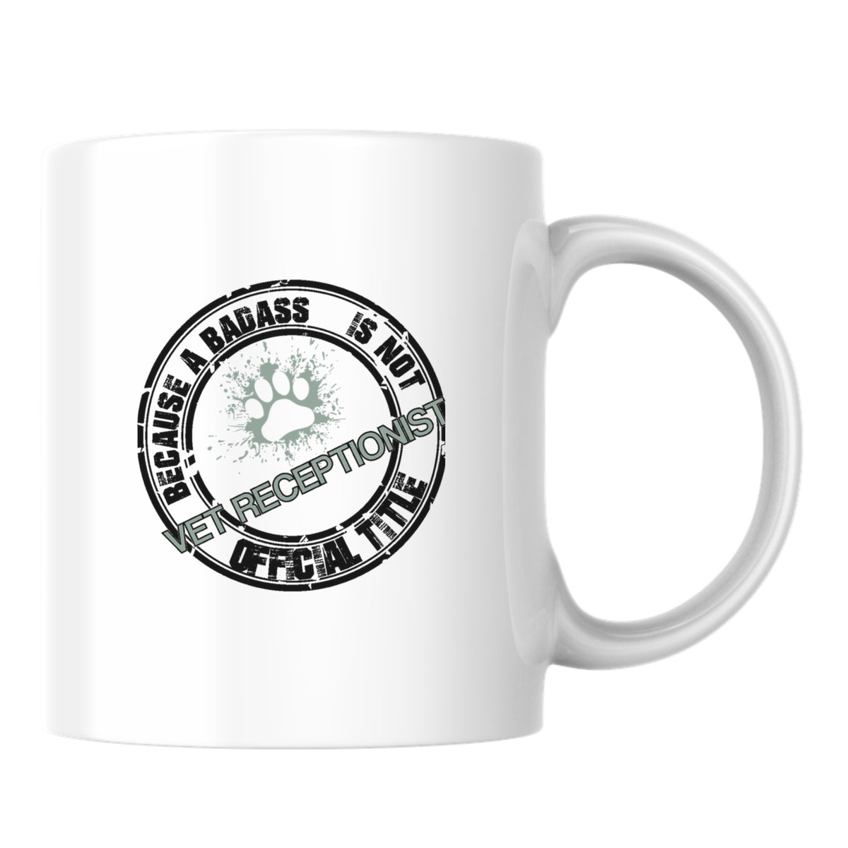 Vet Receptionist Badass White Mug-White Mug-I love Veterinary