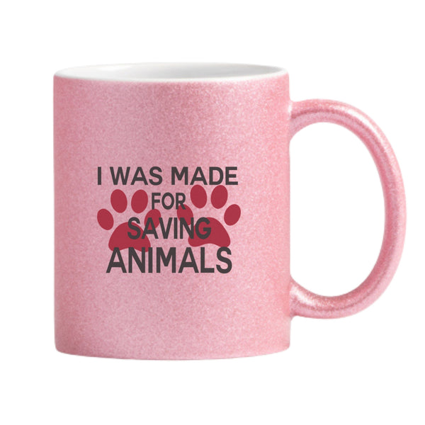 I Was Made For Saving Animals Glitter Mug