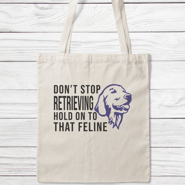 Don't Stop Retrieving Hold On To That Feline Tote Bag-Classic Sublimation Tote Bag-I love Veterinary