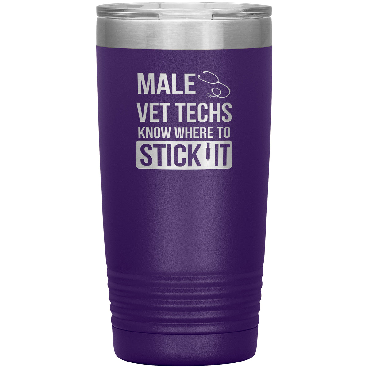 Male Vet Techs know where to stick it 20oz Vacuum Tumbler-Tumblers-I love Veterinary
