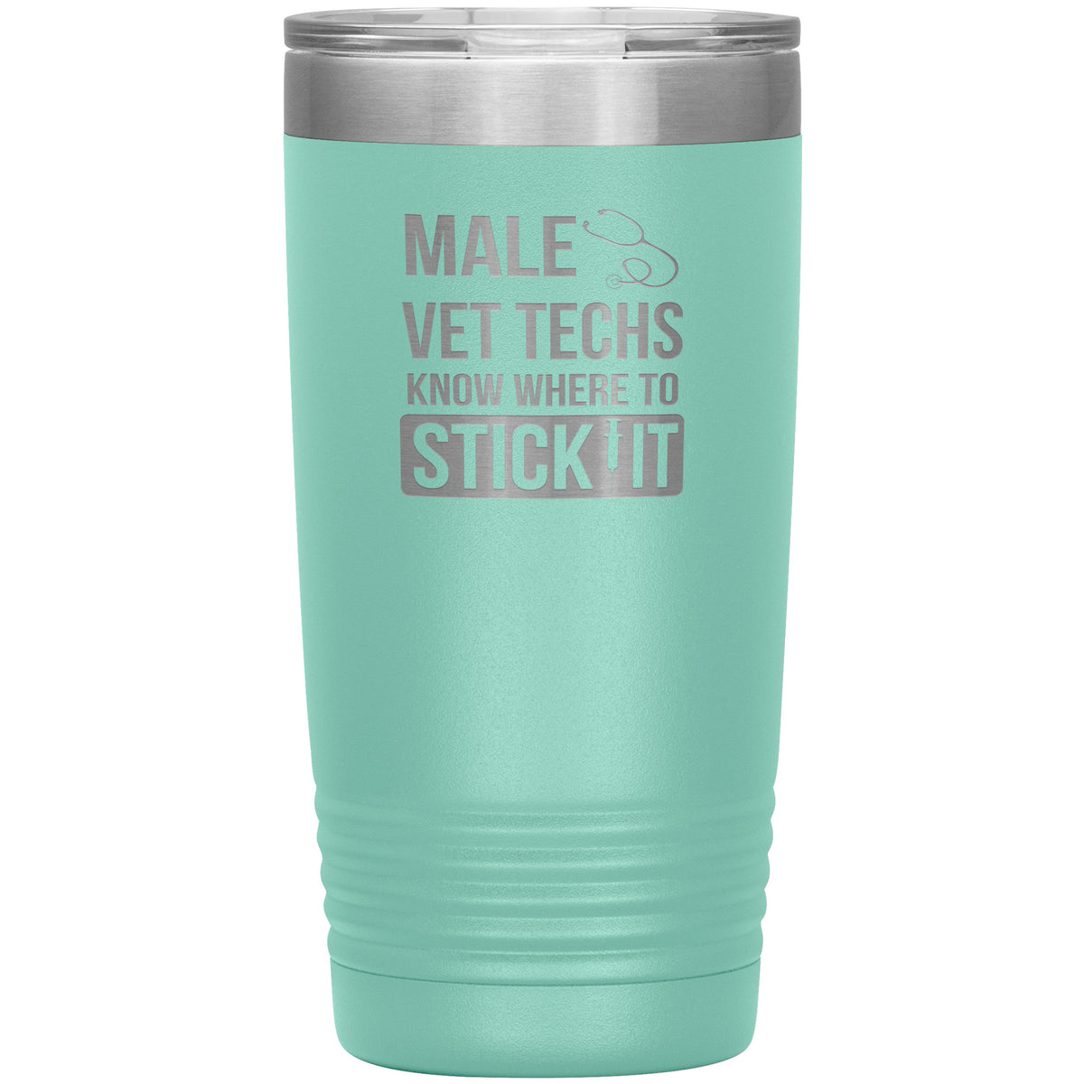 Male Vet Techs know where to stick it 20oz Vacuum Tumbler-Tumblers-I love Veterinary