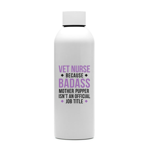 Badass Mother Pupper Vet Nurse Water Bottle