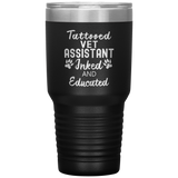 Vet Assistant- Tattooed, Inked and Educated 30oz Vacuum Tumbler-Tumblers-I love Veterinary