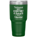 Vet Assistant- Tattooed, Inked and Educated 30oz Vacuum Tumbler-Tumblers-I love Veterinary