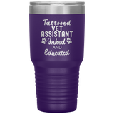 Vet Assistant- Tattooed, Inked and Educated 30oz Vacuum Tumbler-Tumblers-I love Veterinary