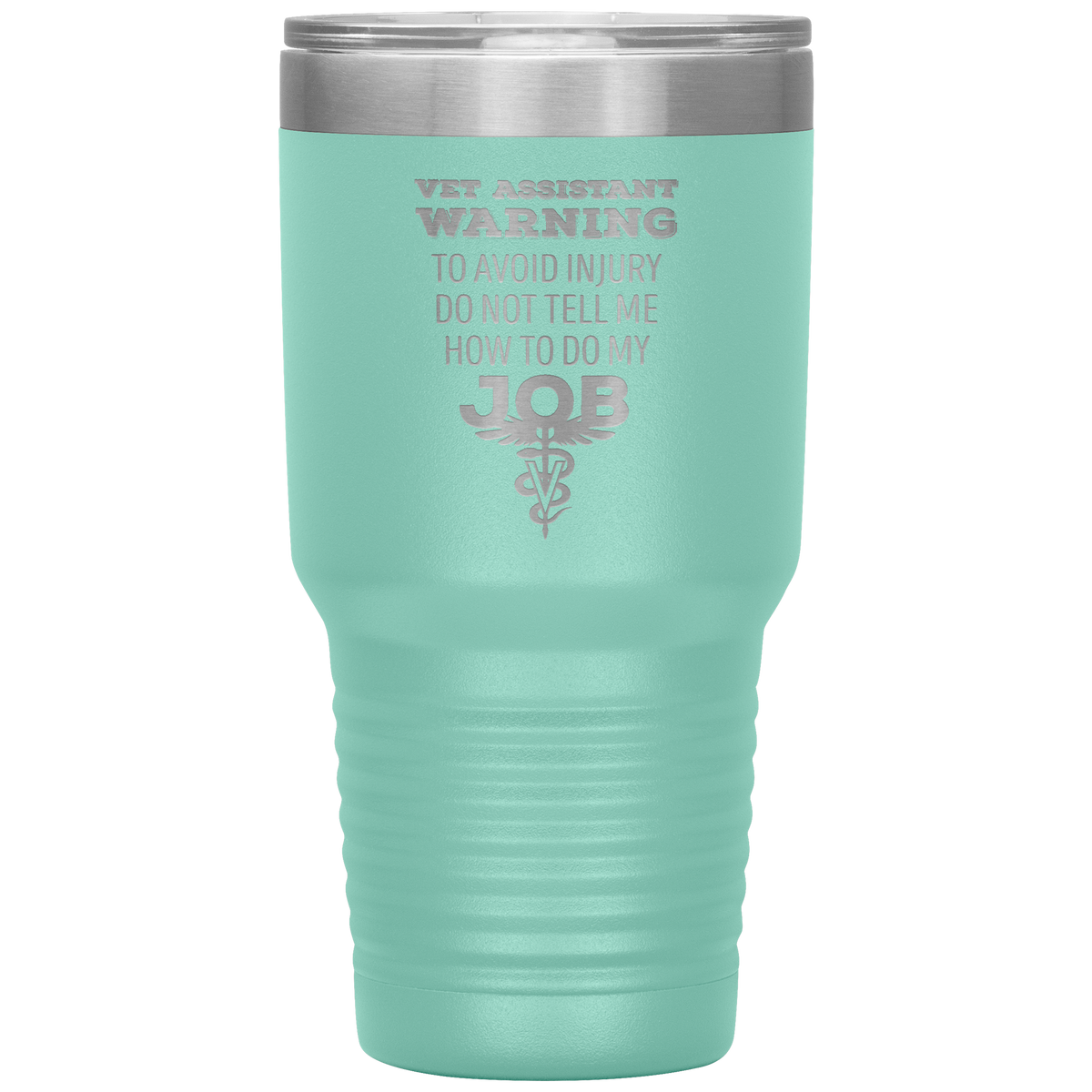 Vet Assistant to avoid injury, do not tell me how to do my job 30oz Vacuum Tumbler-Tumblers-I love Veterinary