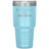 Vet Assistants are Pawesome 30 oz Vacuum Tumbler-Tumblers-I love Veterinary