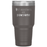 Vet Assistants are Pawesome 30 oz Vacuum Tumbler-Tumblers-I love Veterinary