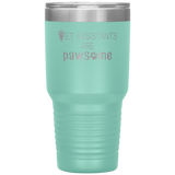 Vet Assistants are Pawesome 30 oz Vacuum Tumbler-Tumblers-I love Veterinary