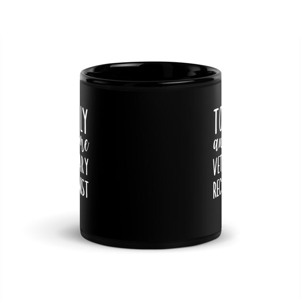 Totally awesome veterinary receptionist Black Glossy Mug-I love Veterinary