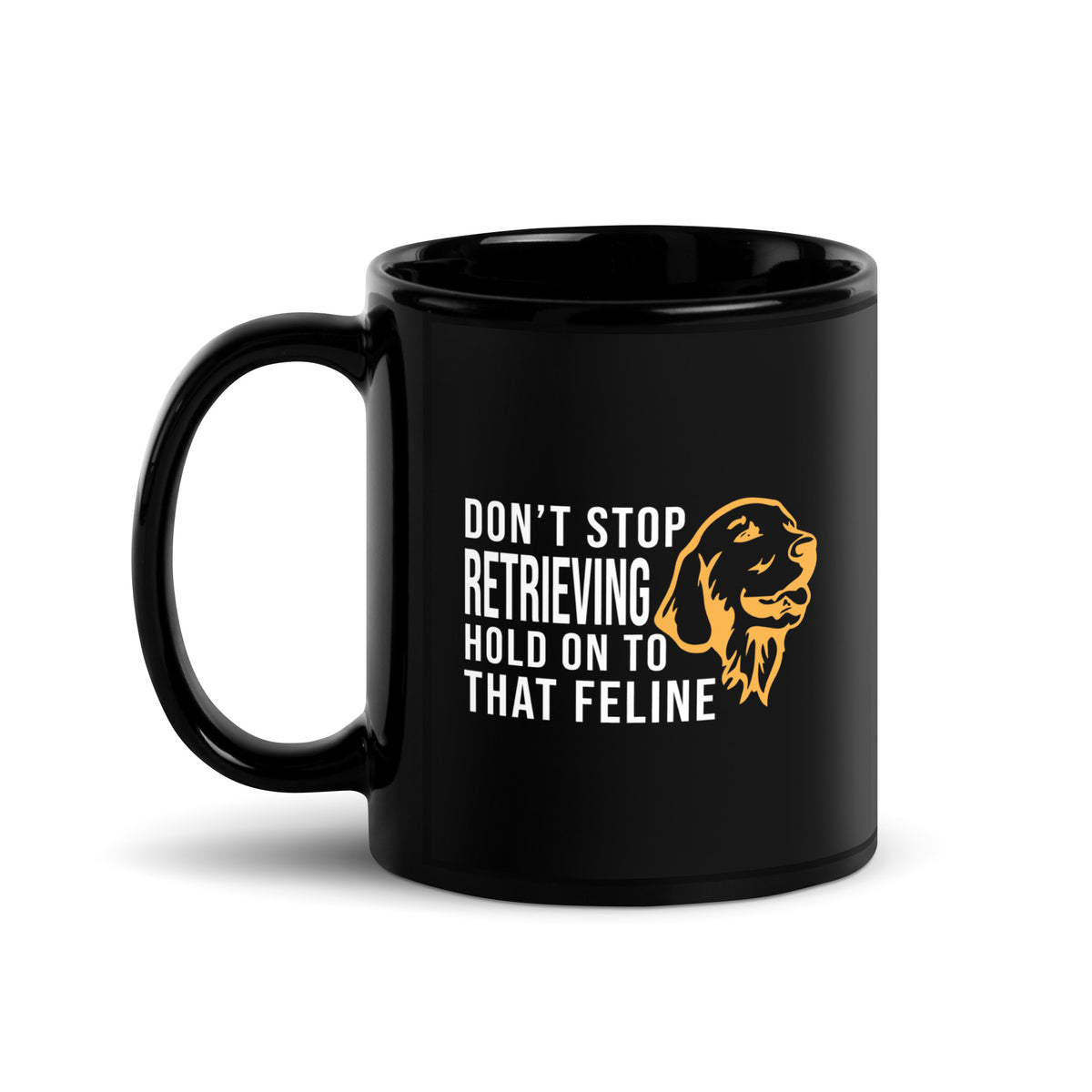 Don't stop retrieving Black Glossy Mug-I love Veterinary