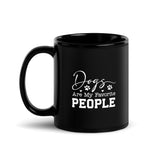Dogs Are My Favorite People Black Glossy Mug-Black Glossy Mug-I love Veterinary
