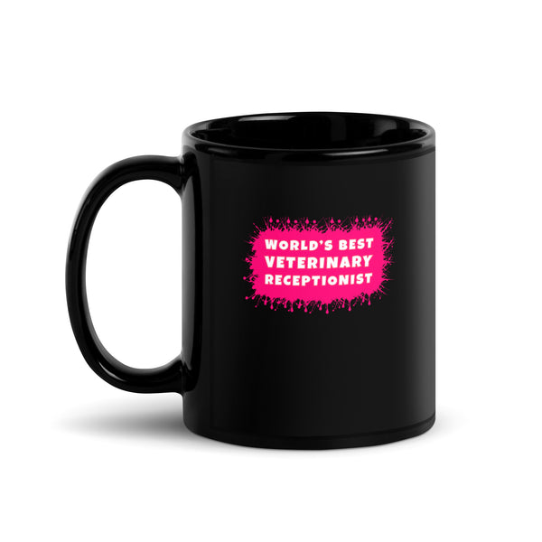 World's best veterinary receptionist color splash Black Glossy Mug-I love Veterinary