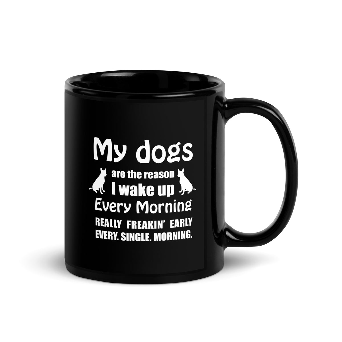 My dogs are the reason I wake up every morning Black Glossy Mug-Black Glossy Mug-I love Veterinary