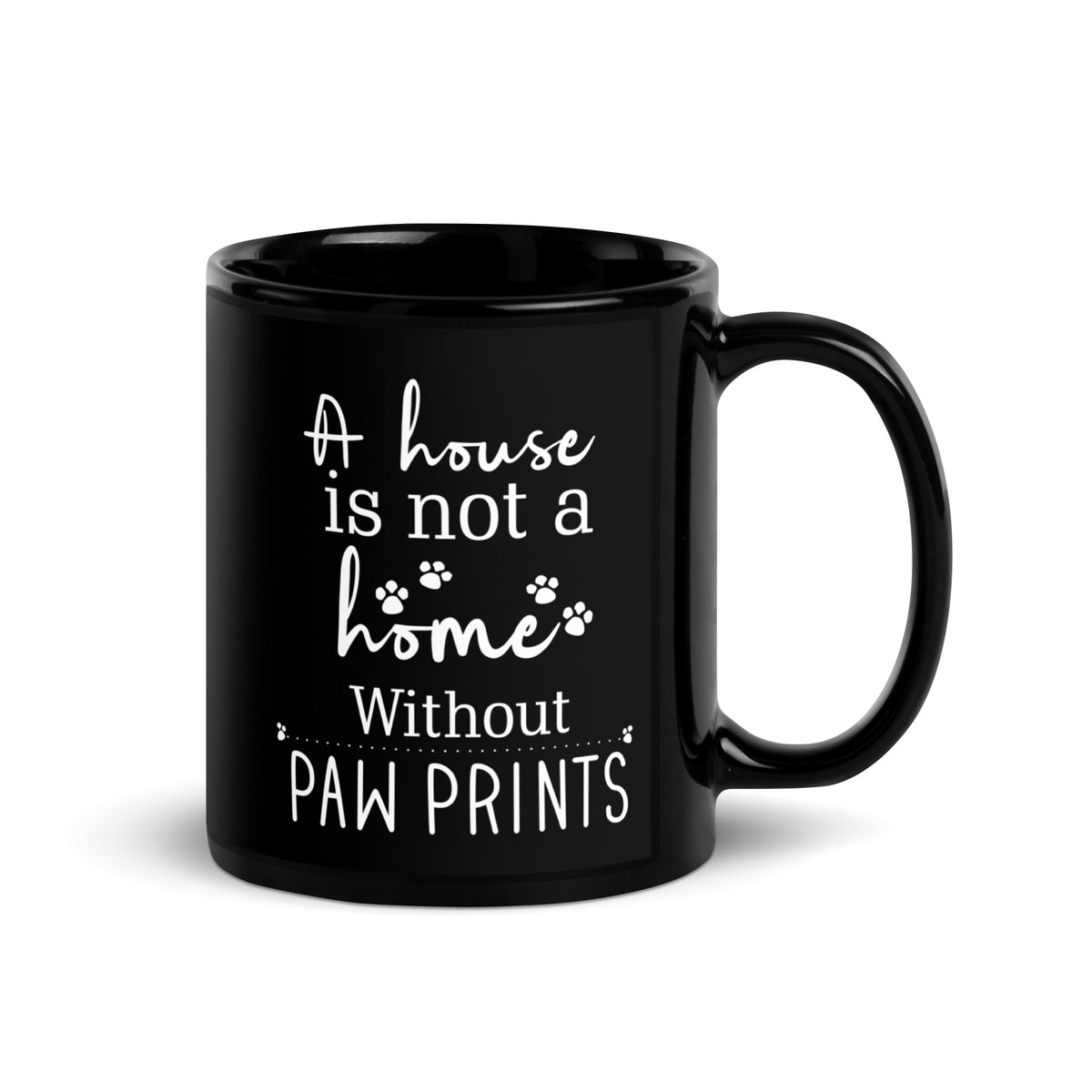 Veterinary - A house is not a home without Pawprints Black Glossy Mug-I love Veterinary