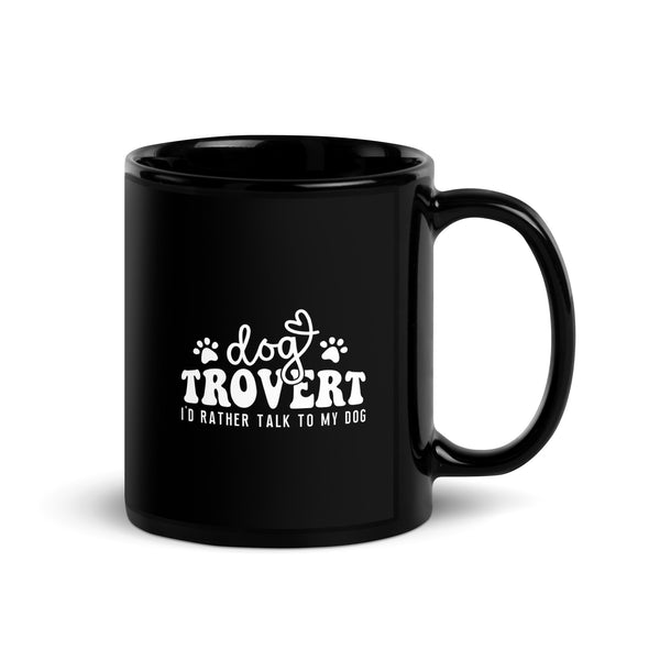 I'd rather talk to my Dog Black Glossy Mug-Black Glossy Mug-I love Veterinary