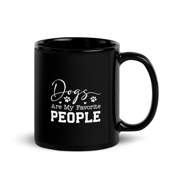 Dogs Are My Favorite People Black Glossy Mug-Black Glossy Mug-I love Veterinary